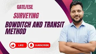GATE/ESE I Civil Engineering I Bowditch and Transit method I Kshitij Sachan