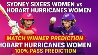 Sydeny sixers women VS Hobart womens 7th match BBL 2025