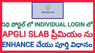 HOW TO  ENHANCE APGLI SLAB PREMIUM IN INDIVIDUAL LOGIN IN NIDHI PORTAL 