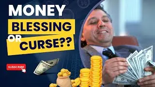 Money: A Blessing or a Curse?   Quran Explained in Clear English