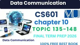 CS601 Short Lecture Topic 135 to 148 Week 10  Data Communication  Final Term