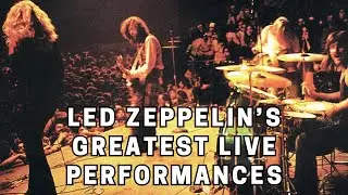 Led Zeppelin&rsquo;s Greatest Live Performances A Retrospective