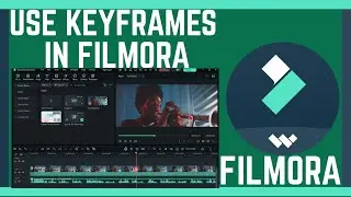 How To Use Keyframes On Videos In Filmora