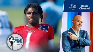 Rookie Cam Ward Is NOT Lacking for Swagger&hellip;Just ask Titans DT Jeffery Simmons | The Rich Eisen Show