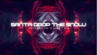 🎅Santa, drop the Snow | Futuristic #Christmas #EDM | #Techno #Rave 2025