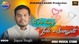 Ore taing juli sunguti // New Mundari Song // Jagua Singh//Studio Version//@duranglahari