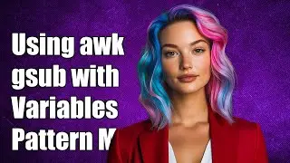 Using awk gsub with Variables for Pattern Matching: A Complete Guide