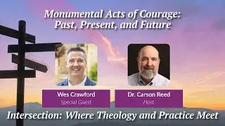Monumental Acts of Courage | Siburt Institute | Abilene Christian University