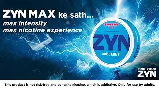 ZYN Max | Max Intensity and Max Nicotine Experience | ZYN Pakistan