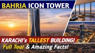 Bahria Icon Tower Karachi | Pakistan&rsquo;s Tallest Building | Complete Tour & Facts
