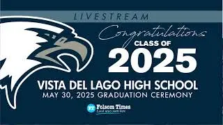 Vista Del Lago Graduation 2025