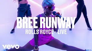Bree Runway - ROLLS ROYCE (Live | Vevo DSCVR)
