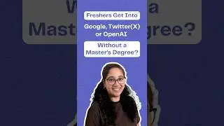 Freshers Get Into Google, Twitter(X) or OpenAI Without a Master&rsquo;s Degree?