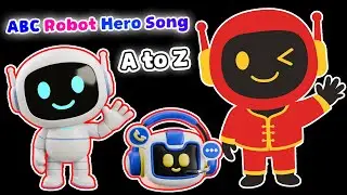 ABC Robot Hero Song 🤖 | Astro Bot to Zeta Bot | A&ndash;Z Fun Learning Adventure for Kids