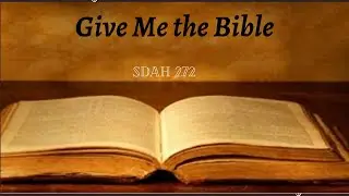 Give Me the Bible (SDAH 272) Lyrics