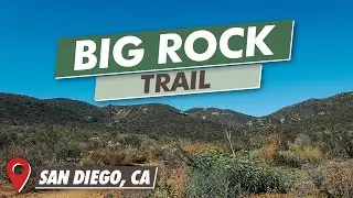 Big Rock Trail to Cowles Mountain | Trail Recap | Mission Trails Regional Park