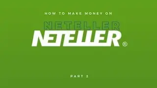 Part 2 how to make money on neteller