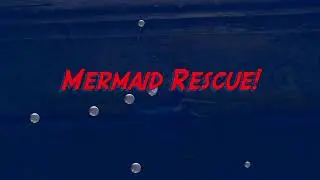 Mermaid Rescue! (Short Stop Motion Fantasy Film)