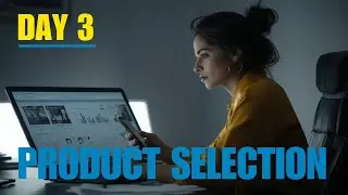 Product Selection for Ecommerce | My Journey Day 3 (Real Process)