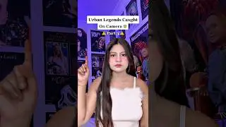 Urban Legends Caught On Camera 😰 PT 3 ( scary videos ) #shorts