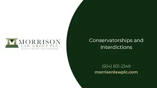 Conservatorships and Interdictions