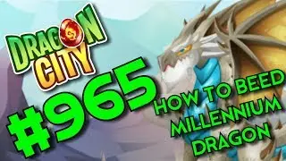 Как вывести Миллениума | Видео игрового процесса Dragon City №965