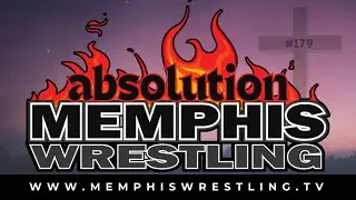 Memphis Wrestling #179 — Absolution