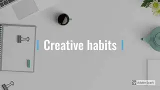 How to Make Creativity a Habit