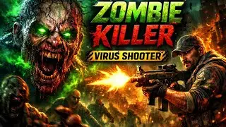 ZOMBIE KILLER: VIRUS APOCALYPSE | Ultimate Shooter Survival 
