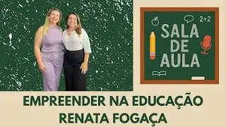 Sala de Aula #016 - Renata Foga&ccedil;a
