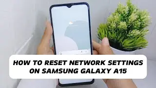 How To Reset Network Settings On Samsung A15 / A15 5G