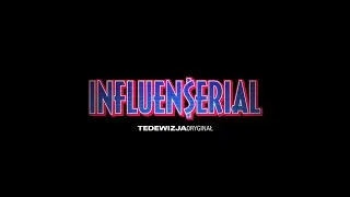 INFLUEN$ERIAL - S01E07