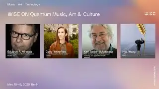 WISE ON Quantum Music, Art & Culture