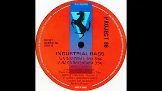 Project 86 &bull; Industrial Bass (Backroom Mix) (1990)