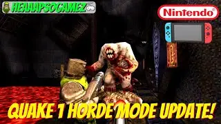 Quake Horde Mode Free Update! Nintendo Switch Impressions!