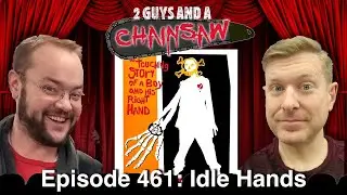 Why Idle Hands (1999) is the Ultimate Mid 90s Horror Trip! : Horror - 2 Guys & A Chainsaw #461