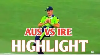 Aus Vs IRE T20 World Cup Highlight Match
