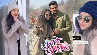 Finally Anu Arya Love Confession Episode Shooting Start 😍in Gulmarg Kashmir| Tum Se Tum Tak Upcoming