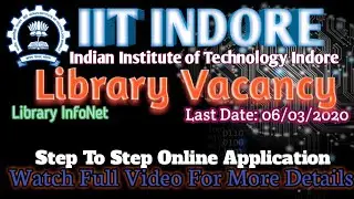 Library Vacancy/ Indian Institute of Technology Indore /IIT INDORE