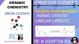 Catalytic Hydrogenation||Organic Chemistry Clyden||Chapter 23 Part 2||CSIR NET JRF CHEMISTRY