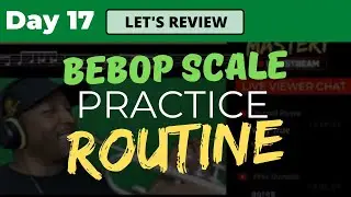 30 min Bebop Scale Test 3 |  Day 17 #100DaysofPractice