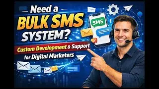 Need a Bulk SMS System? Custom Development & Support for Digital Marketers