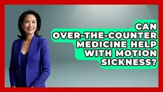 Can Over-the-counter Medicine Help With Motion Sickness? - Insider Theme Park Tips