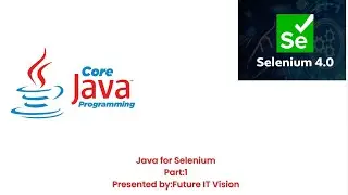 Java for Selenium : Part 1 | Java basic  for Selenium step by step