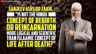 Concept of Rebirth or Reincarnation | Dr. Zakir Naik | Peace TV | 4 Zero Four Speech