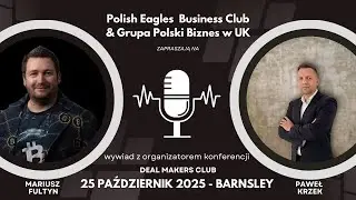 Wywiad z Pawłem Krzekiem - organizatorem konferencji  Dealmakers Club