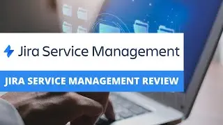 Jira Service Management Review | Best Online Project Management Reviews