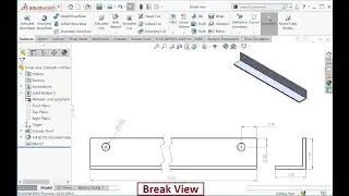 How to make break view in Solidworks drawings?