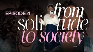 From Solitude to Society Ep. 4: The Grace to Try Again