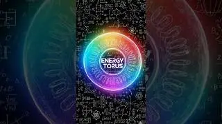 Energy Torus: The Infinite Flow of Life#world #traffic #energy #torus #physics #nature #atomic